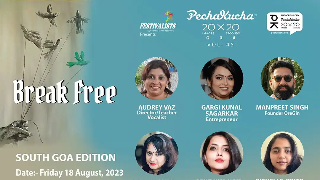 PechaKucha Goa Vol. 45 - Break Free- South Goa Edition!